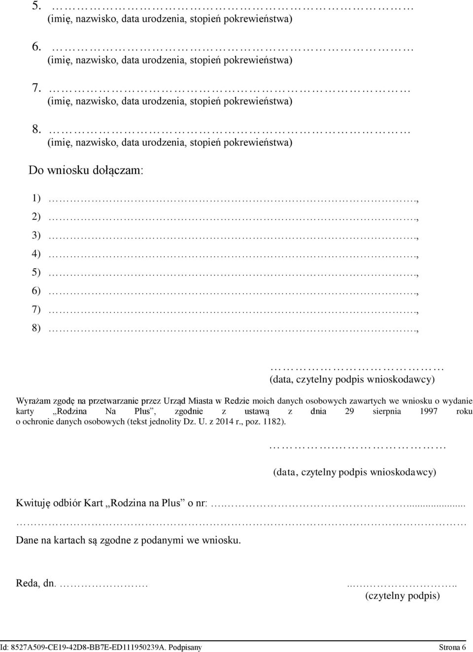 wydanie karty Rodzina Na Plus, zgodnie z ustawą z dnia 29 sierpnia 1997 roku o ochronie danych osobowych (tekst jednolity Dz. U. z 2014 r., poz.