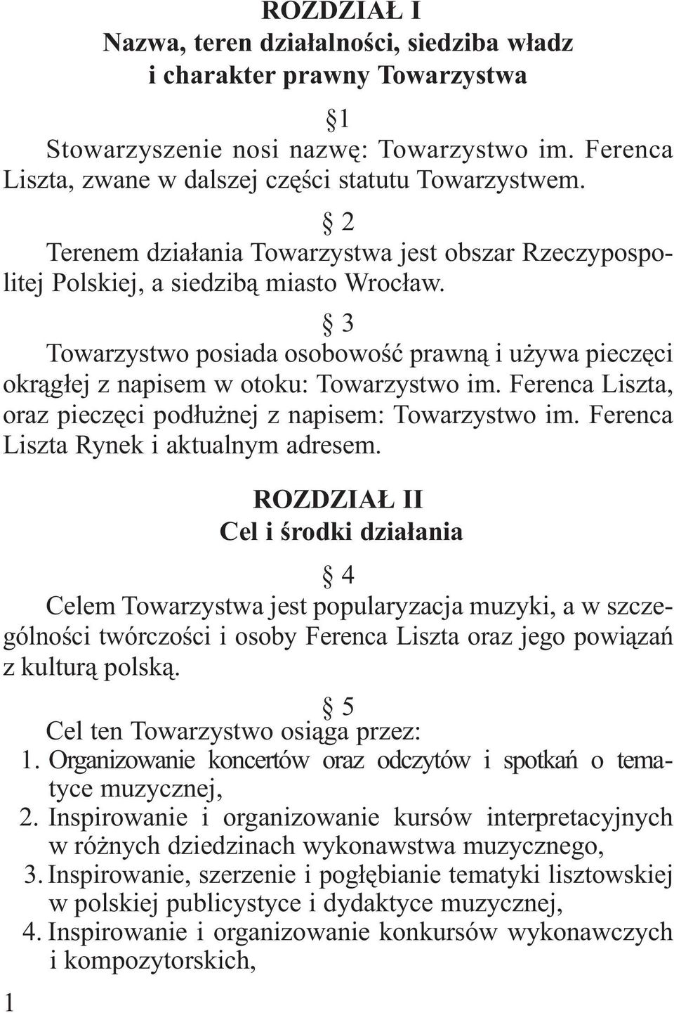 Ferenca Liszta, oraz pieczęci podłużnej z napisem: Towarzystwo im. Ferenca Liszta Rynek i aktualnym adresem.