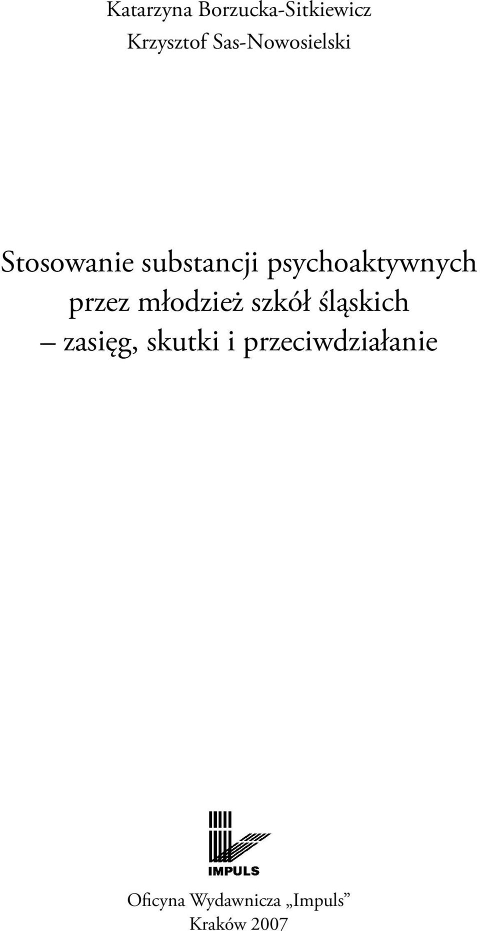 psychoaktywnych przez młodzież szkół śląskich