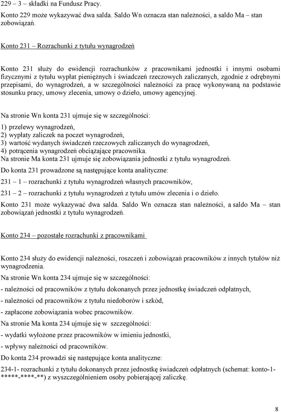 zaliczanych, zgodnie z odrębnymi przepisami, do wynagrodzeń, a w szczególności naleŝności za pracę wykonywaną na podstawie stosunku pracy, umowy zlecenia, umowy o dzieło, umowy agencyjnej.