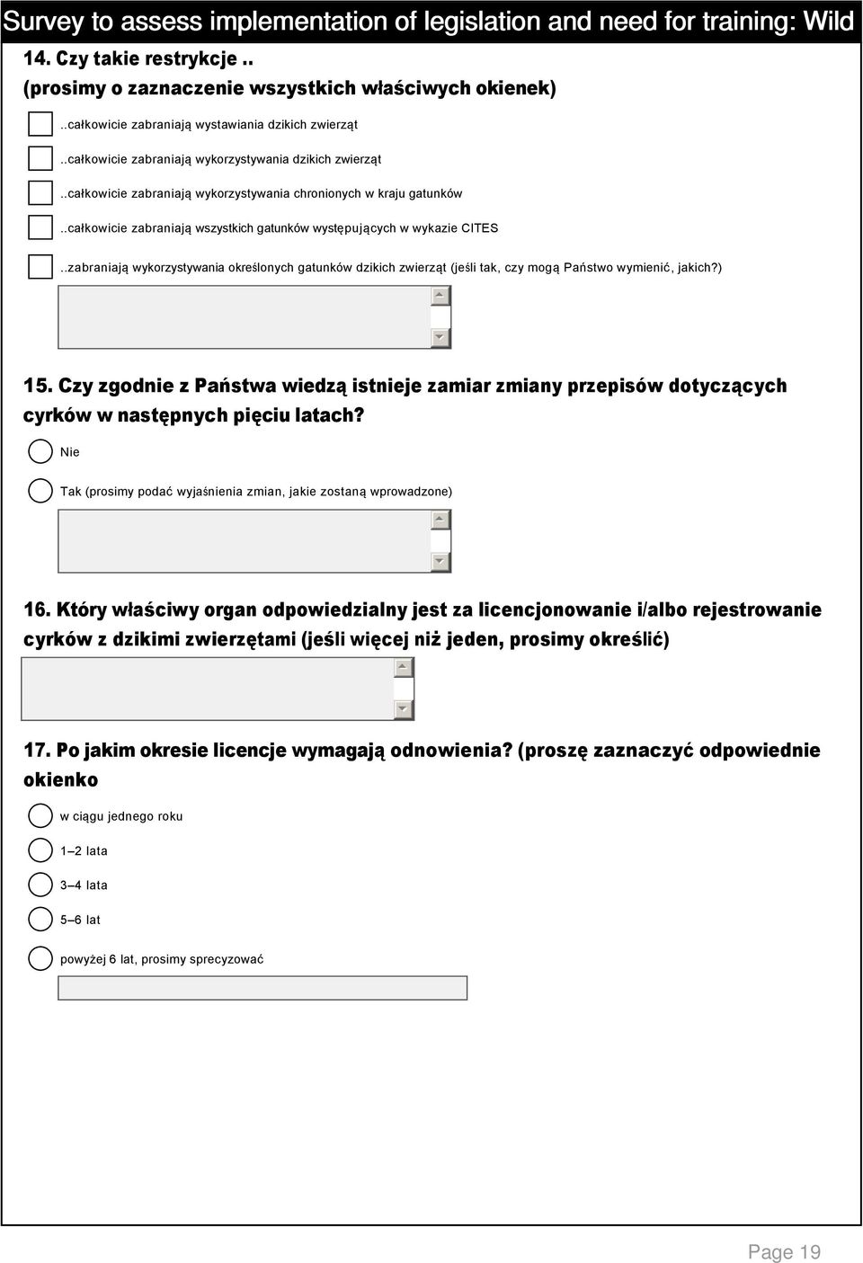 .zabraniają wykorzystywania określonych gatunków dzikich zwierząt (jeśli tak, czy mogą Państwo wymienić, jakich?) 1.