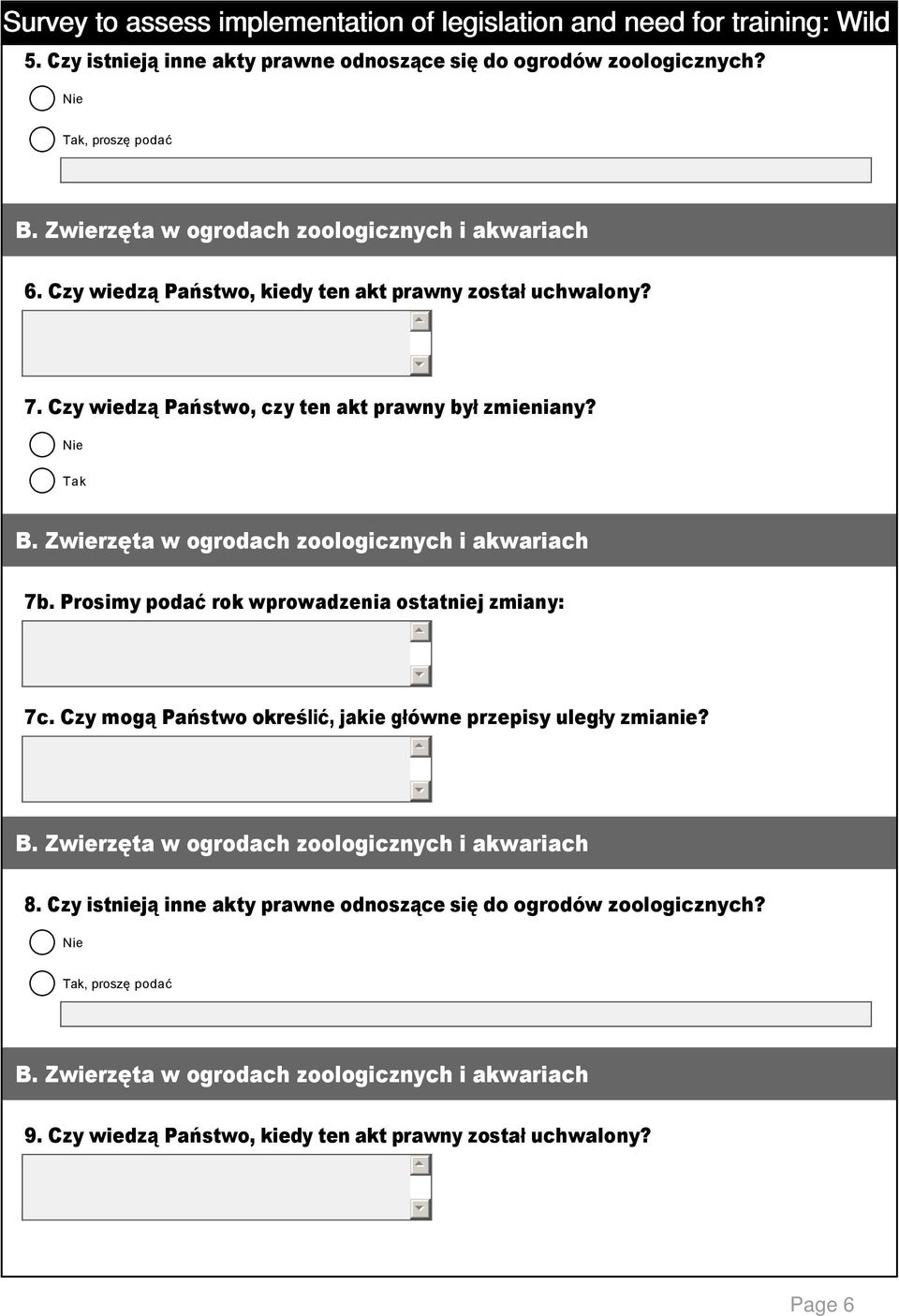 Prosimy podać rok wprowadzenia ostatniej zmiany: 7c. Czy mogą Państwo określić, jakie główne przepisy uległy zmianie? 8.