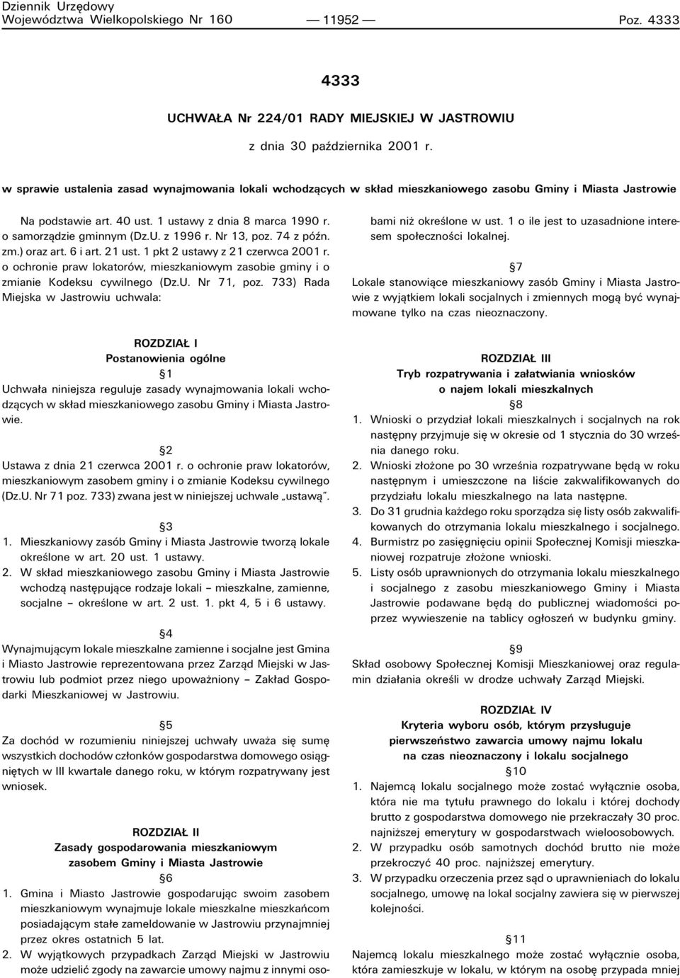 z 1996 r. Nr 13, poz. 74 z pûün. zm.) oraz art. 6 i art. 21 ust. 1 pkt 2 ustawy z 21 czerwca 2001 r. o ochronie praw lokatorûw, mieszkaniowym zasobie gminy i o zmianie Kodeksu cywilnego (Dz.U.