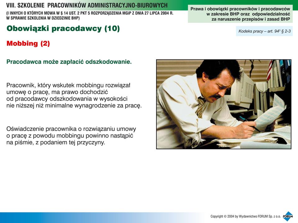 Pracownik, który wskutek mobbingu rozwi¹za³ umowê o pracê, ma prawo dochodziæ od pracodawcy