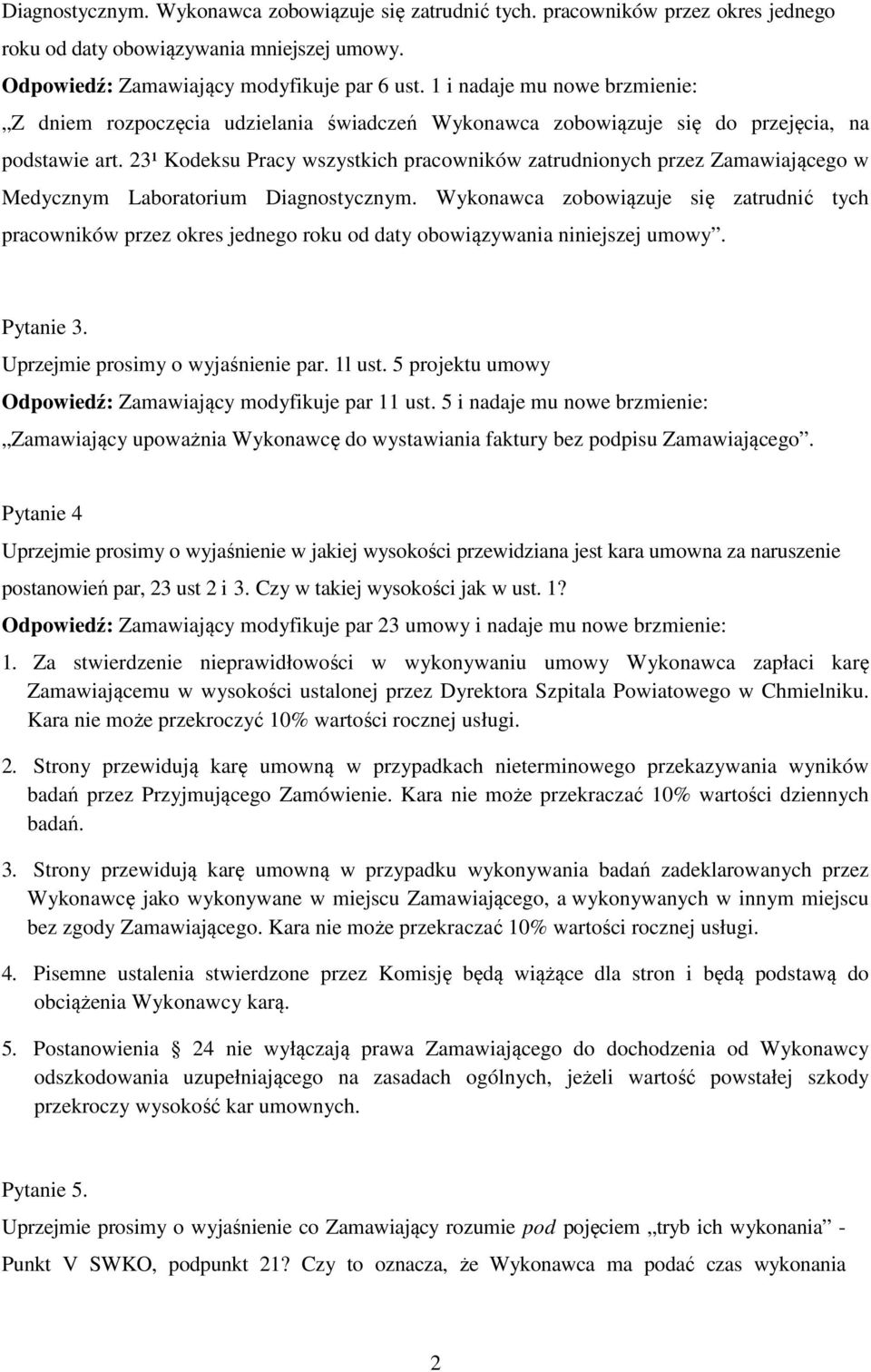 23¹ Kodeksu Pracy wszystkich pracowników zatrudnionych przez Zamawiającego w Medycznym Laboratorium Diagnostycznym.