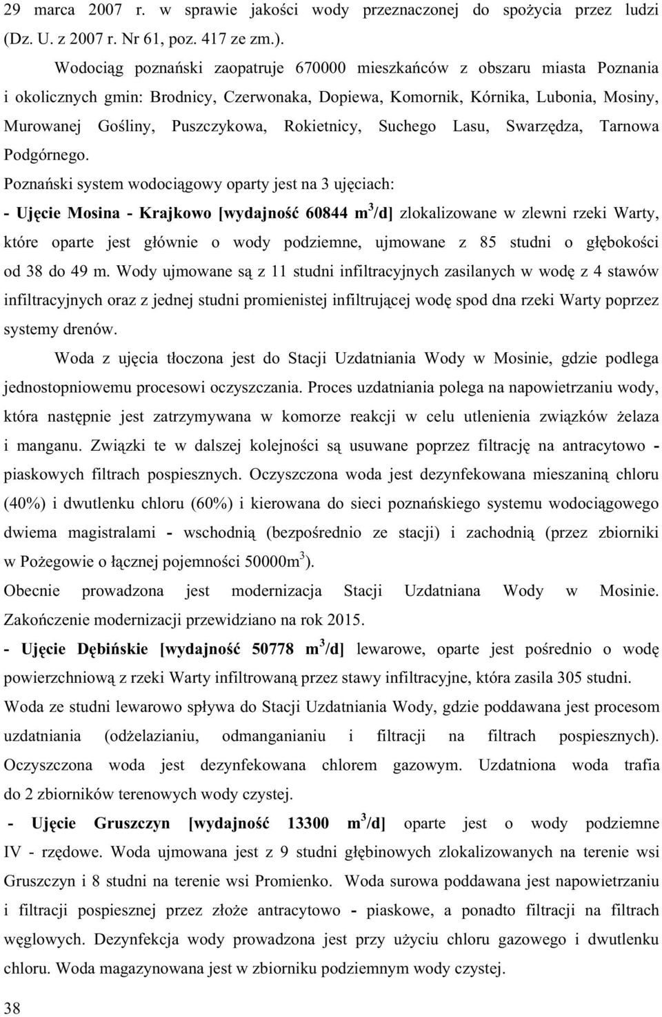 Rokietnicy, Suchego Lasu, Swarz dza, Tarnowa Podgórnego.