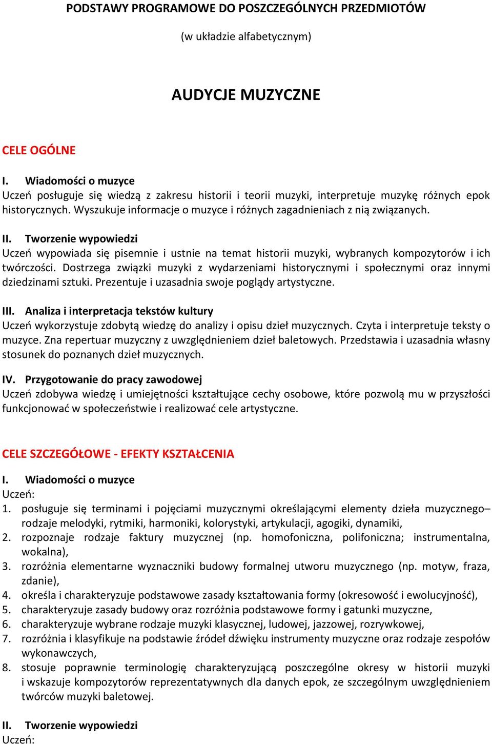 Wyszukuje informacje o muzyce i różnych zagadnieniach z nią związanych. II.