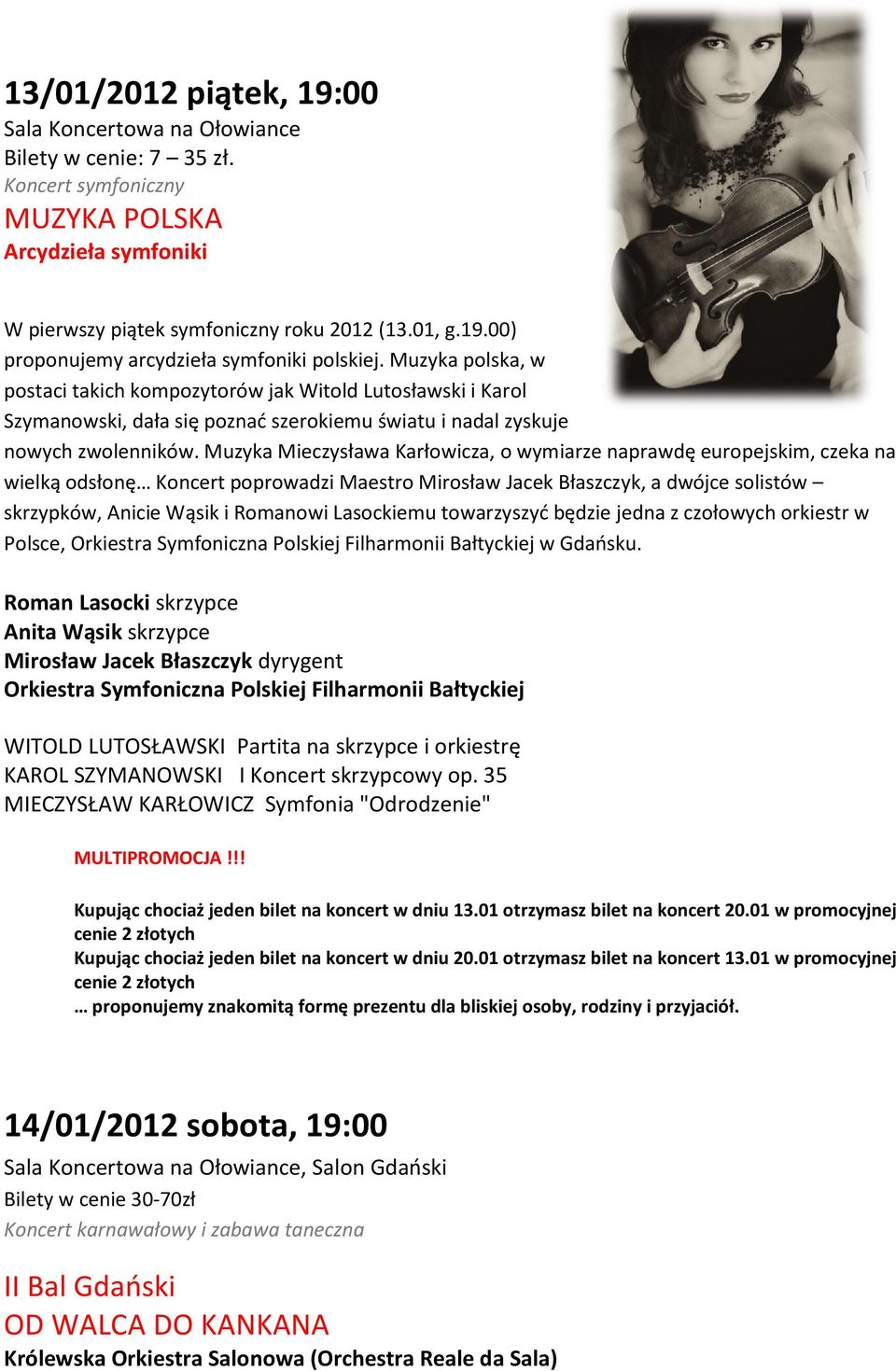 Muzyka Mieczysława Karłowicza, o wymiarze naprawdę europejskim, czeka na wielką odsłonę Koncert poprowadzi Maestro Mirosław Jacek Błaszczyk, a dwójce solistów skrzypków, Anicie Wąsik i Romanowi