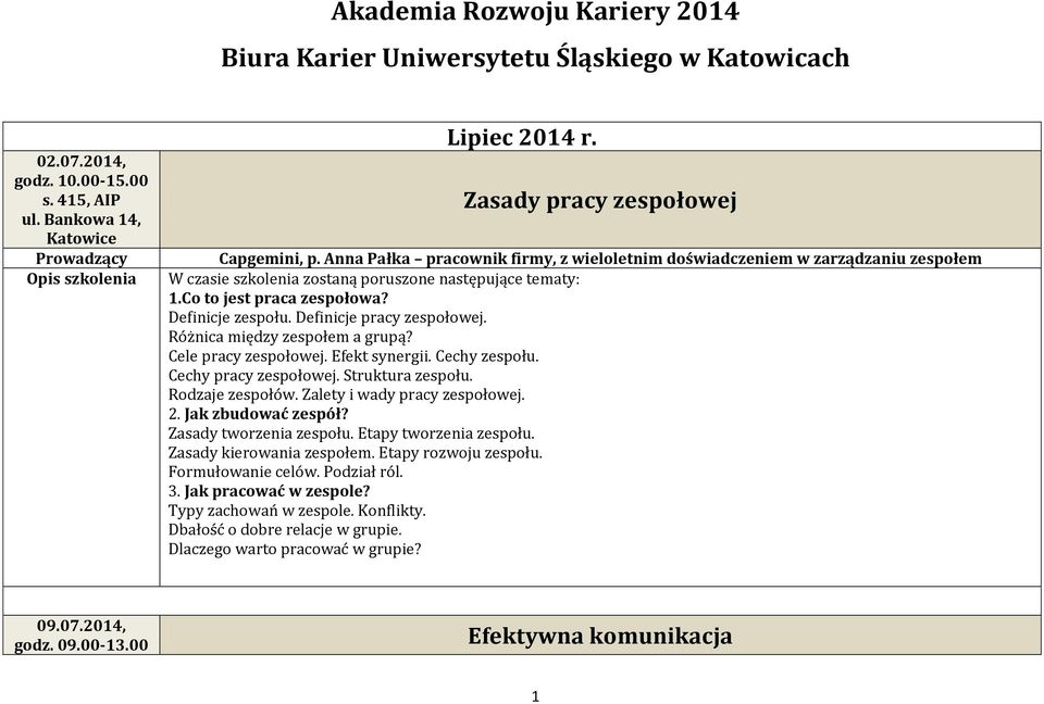 Definicje pracy zespołowej. Różnica między zespołem a grupą? Cele pracy zespołowej. Efekt synergii. Cechy zespołu. Cechy pracy zespołowej. Struktura zespołu. Rodzaje zespołów.