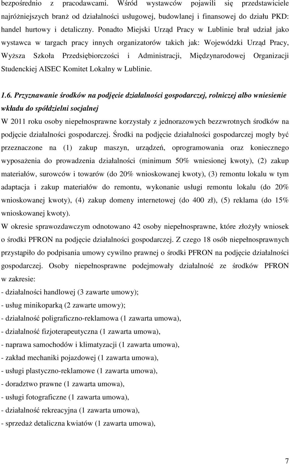 Międzynarodowej Organizacji Studenckiej AISEC Komitet Lokalny w Lublinie. 1.6.