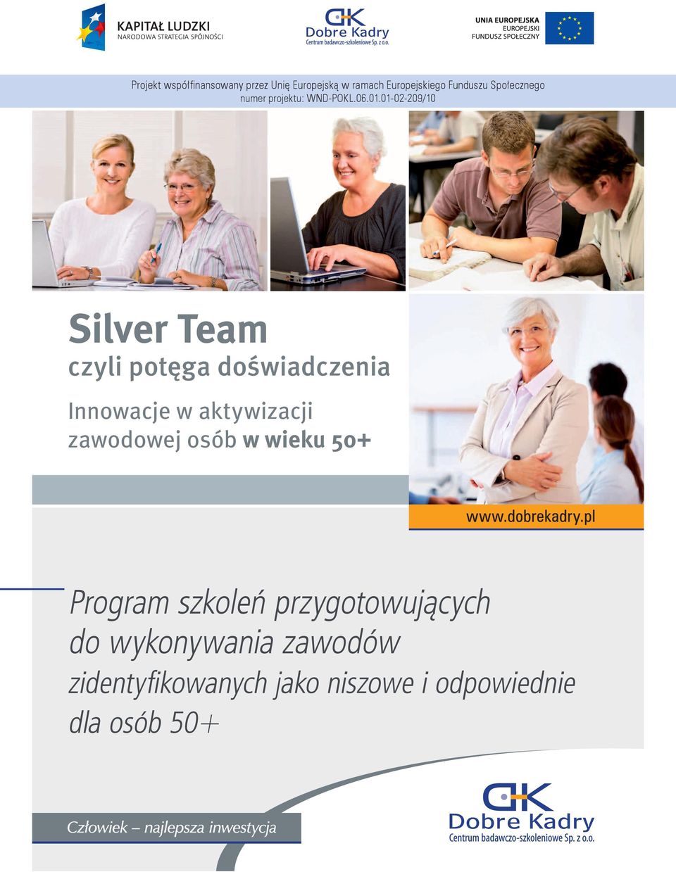 01-02-209/10 Silver Team czyli potęga doświadczenia Innowacje w aktywizacji