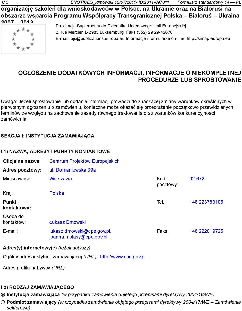 eu Informacje i formularze on-line: http://simap.europa.