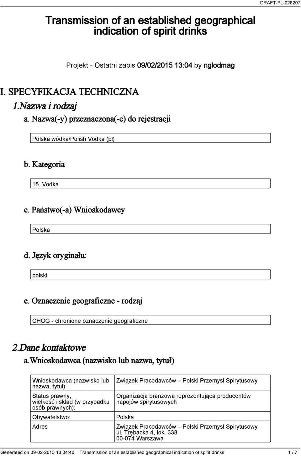 Oznaczenie geograficzne - rodzaj CHOG - chronione oznaczenie geograficzne 2.Dane kontaktowe a.