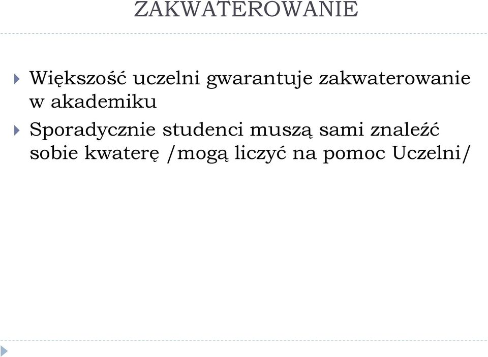 Sporadycznie studenci muszą sami