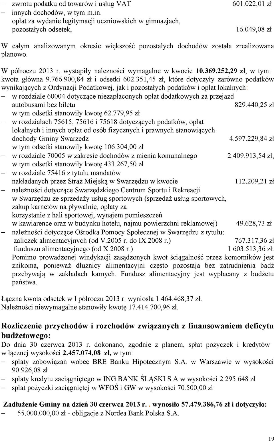 766.900,84 zł i odsetki 602.