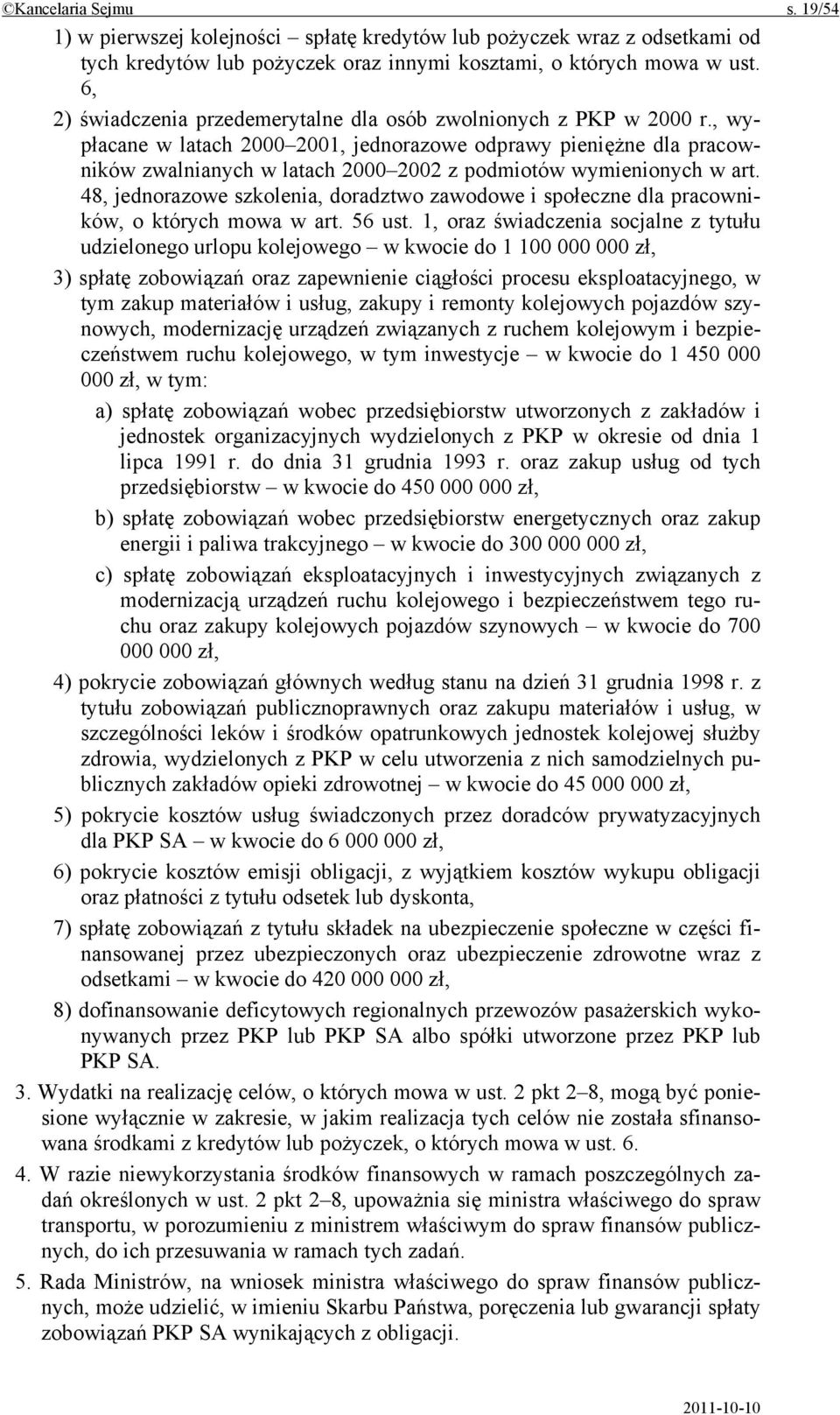 , wypłacane w latach 2000 2001, jednorazowe odprawy pieniężne dla pracowników zwalnianych w latach 2000 2002 z podmiotów wymienionych w art.