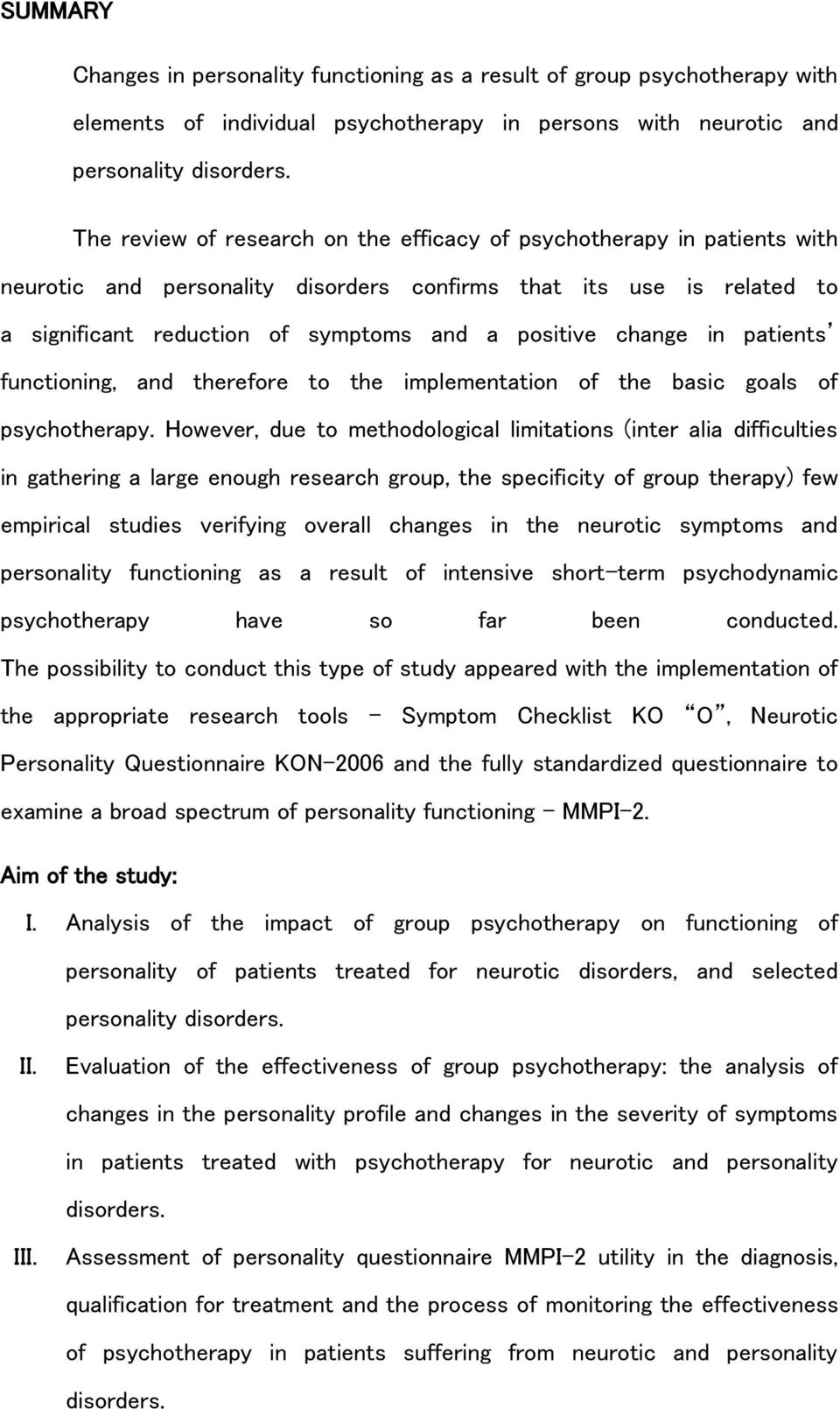 change in patients functioning, and therefore to the implementation of the basic goals of psychotherapy.