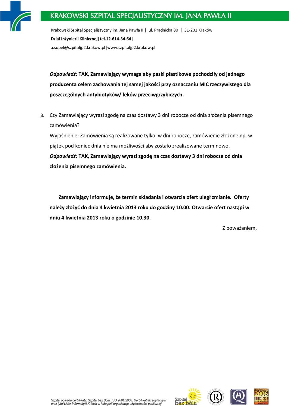 Wyjaśnienie: Zamówienia są realizowane tylko w dni robocze, zamówienie złożone np. w piątek pod koniec dnia nie ma możliwości aby zostało zrealizowane terminowo.