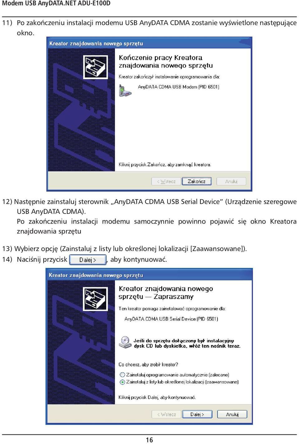 12) Następnie zainstaluj sterownik AnyDATA CDMA USB Serial Device (Urządzenie szeregowe USB AnyDATA CDMA).