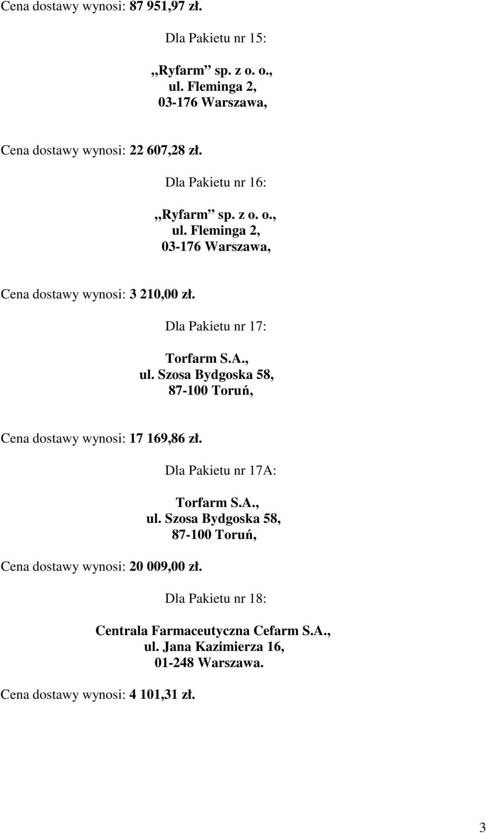 Fleminga 2, Cena dostawy wynosi: 3 210,00 zł.