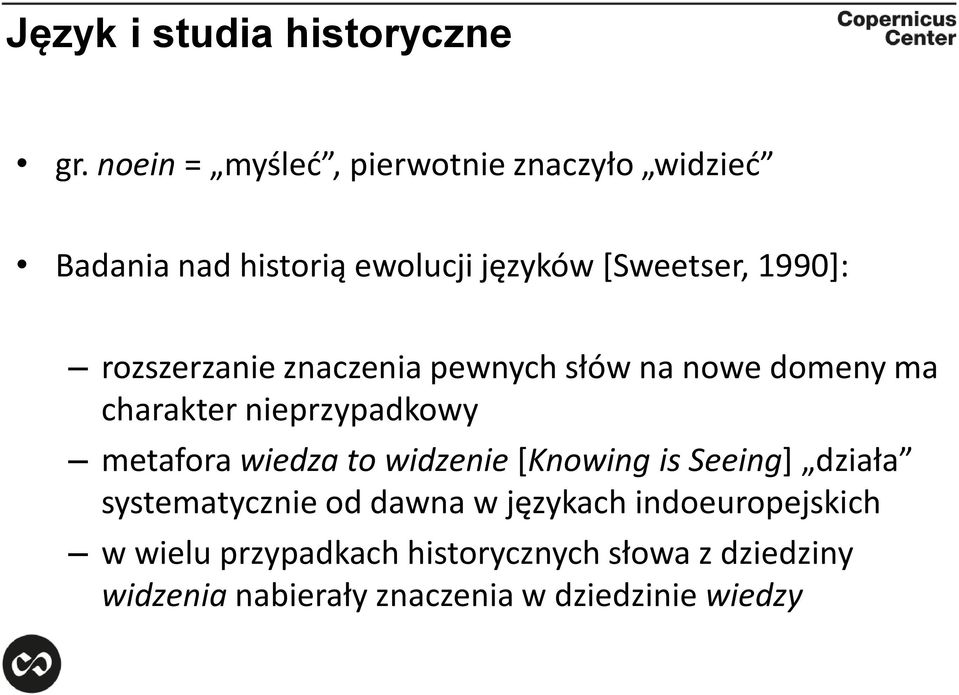 rozszerzanie znaczenia pewnych słów na nowe domeny ma charakter nieprzypadkowy metafora wiedza to