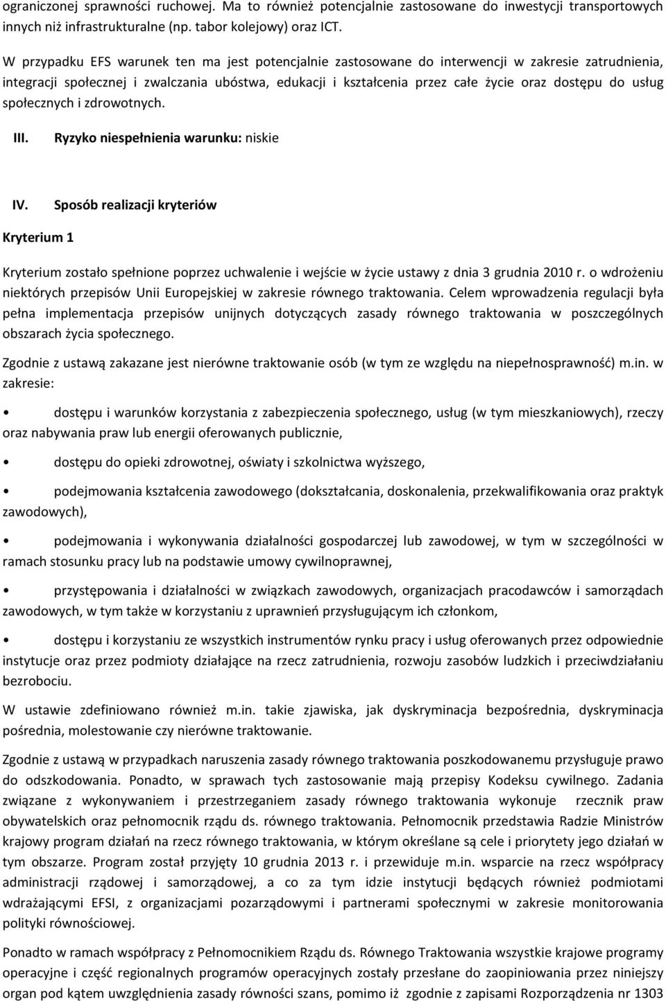 do usług społecznych i zdrowotnych. III. Ryzyko niespełnienia warunku: niskie IV.