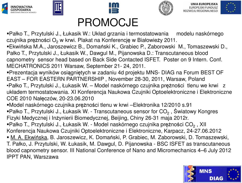 Poster on 9 Intern. Conf. MECHATRONICS 2011 Warsaw, September 21-24, 2011.