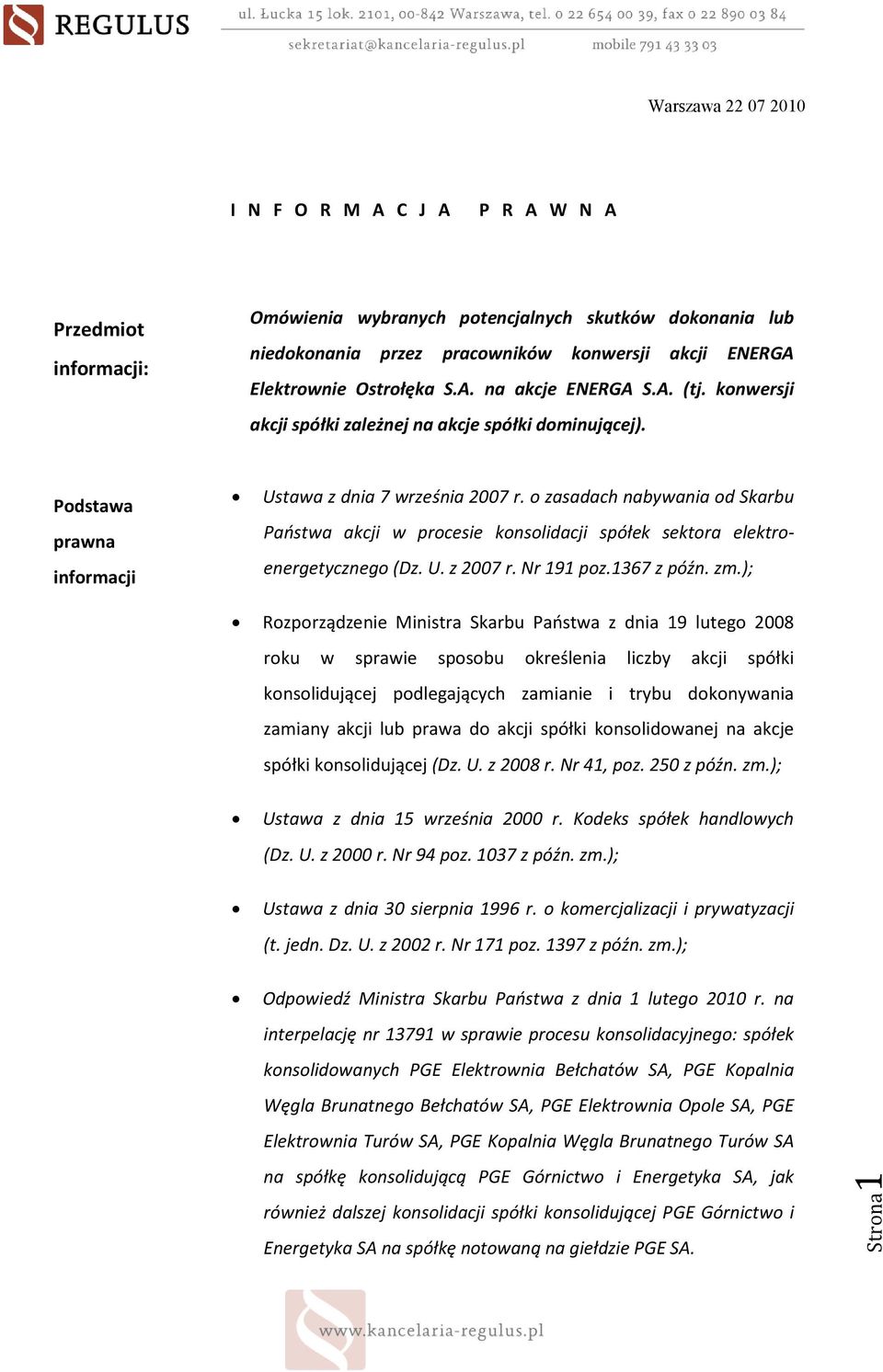 o zasadach nabywania od Skarbu Państwa akcji w procesie konsolidacji spółek sektora elektroenergetycznego (Dz. U. z 2007 r. Nr 191 poz.1367 z późn. zm.