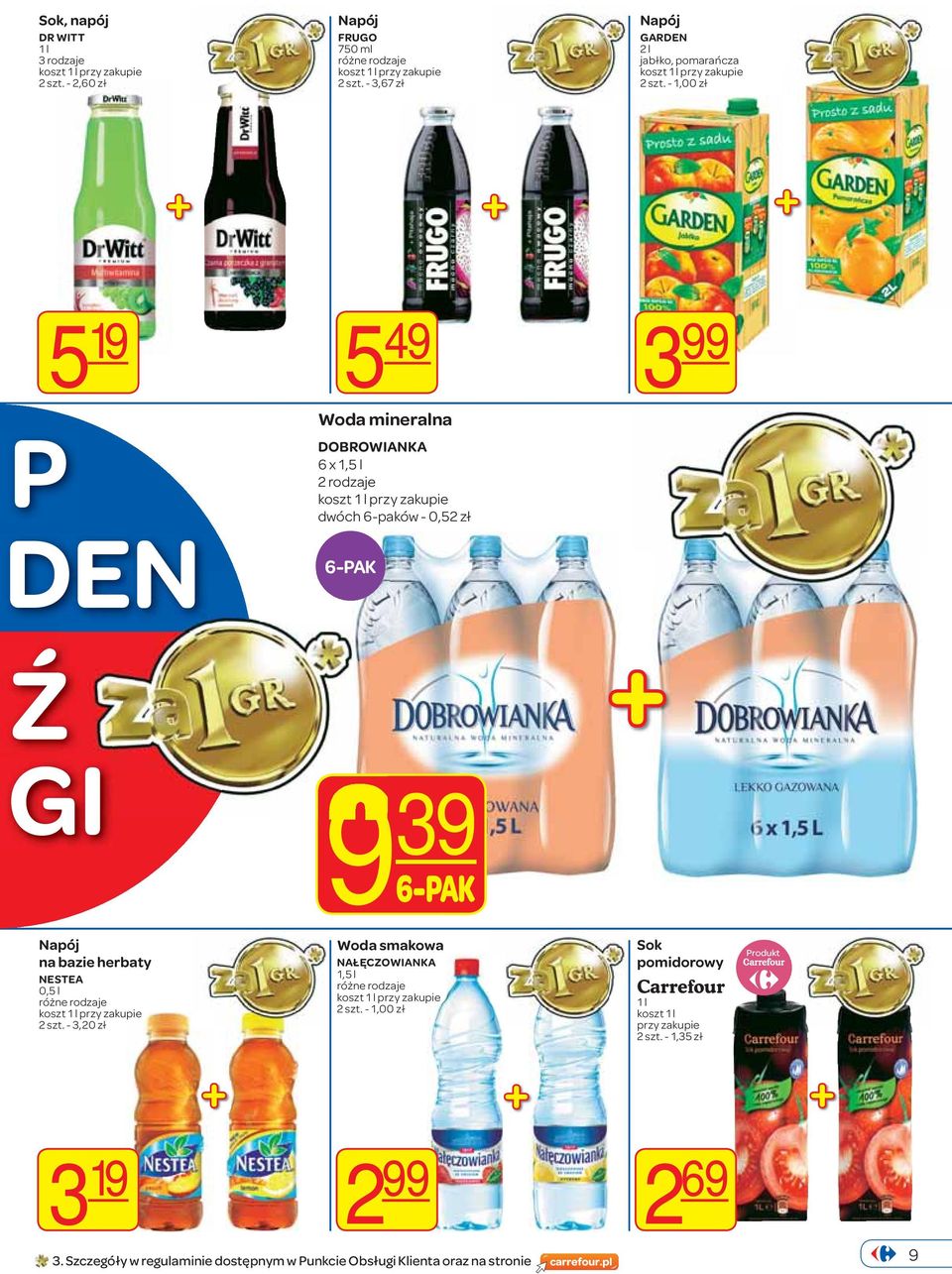 Napój na bazie herbaty NESTEA 0,5 l 2 szt. - 3,20 zł Woda smakowa NAŁĘCZOWIANKA 1,5 l 2 szt.