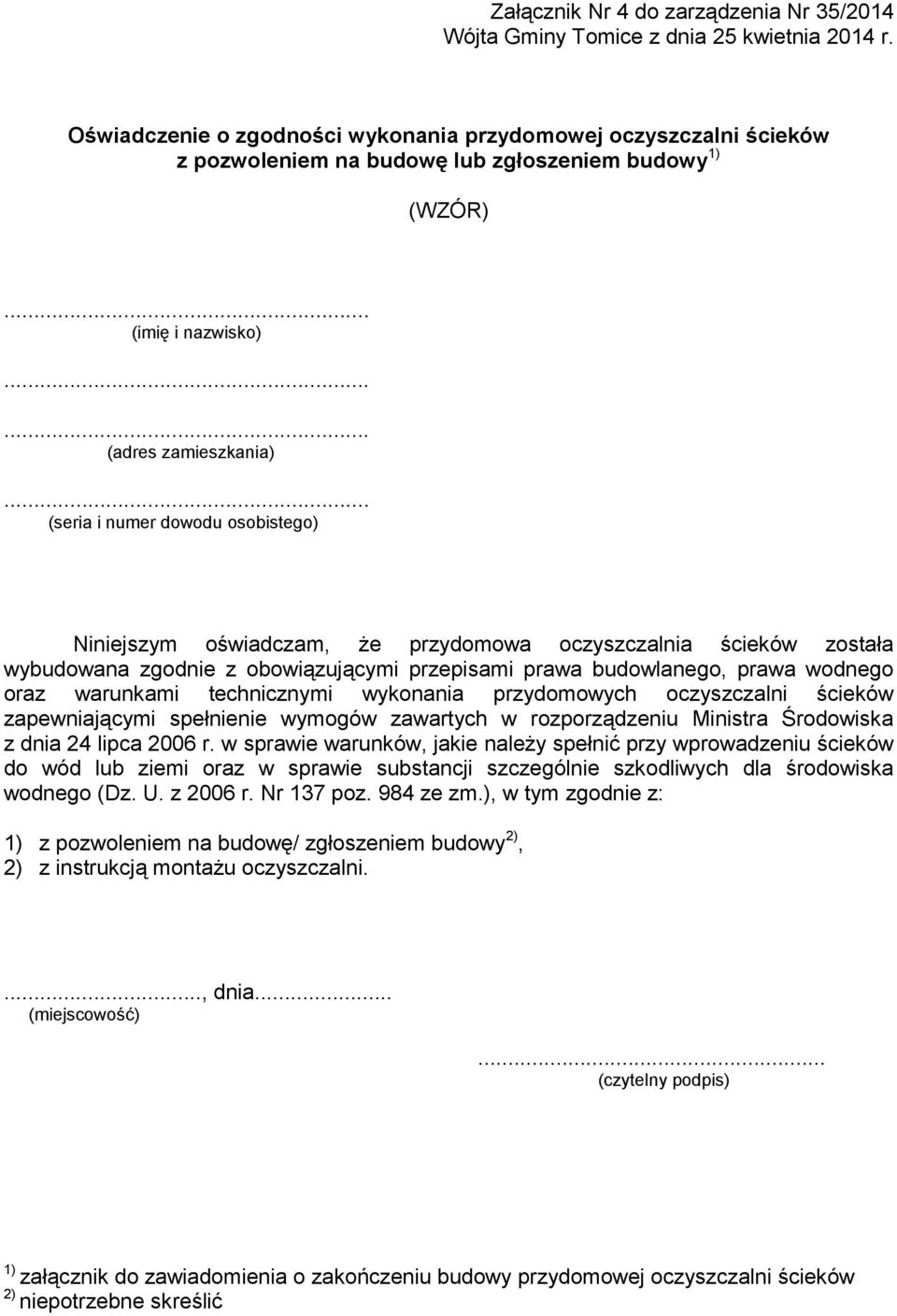 spełnienie wymogów zawartych w rozporządzeniu Ministra Środowiska z dnia 24 lipca 2006 r.