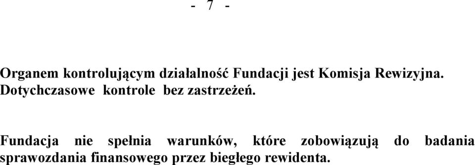 Dotychczasowe kontrole bez zastrzeżeń.