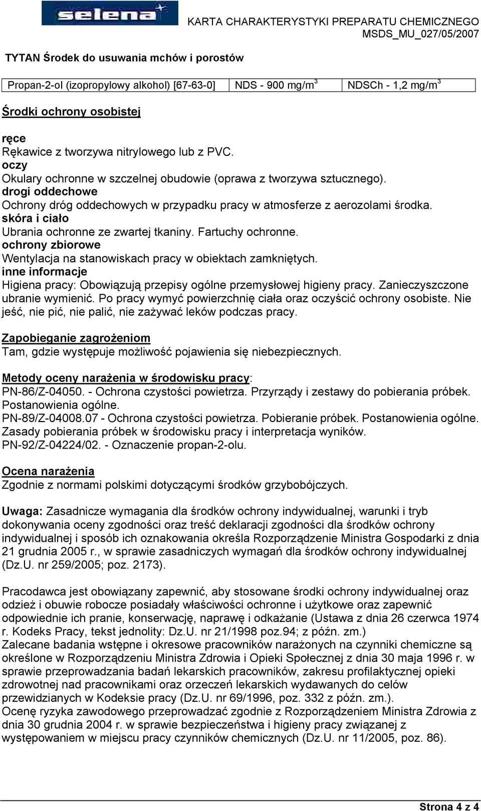 skåra i ciało Ubrania ochronne ze zwartej tkaniny. Fartuchy ochronne. ochrony zbiorowe Wentylacja na stanowiskach pracy w obiektach zamkniętych.