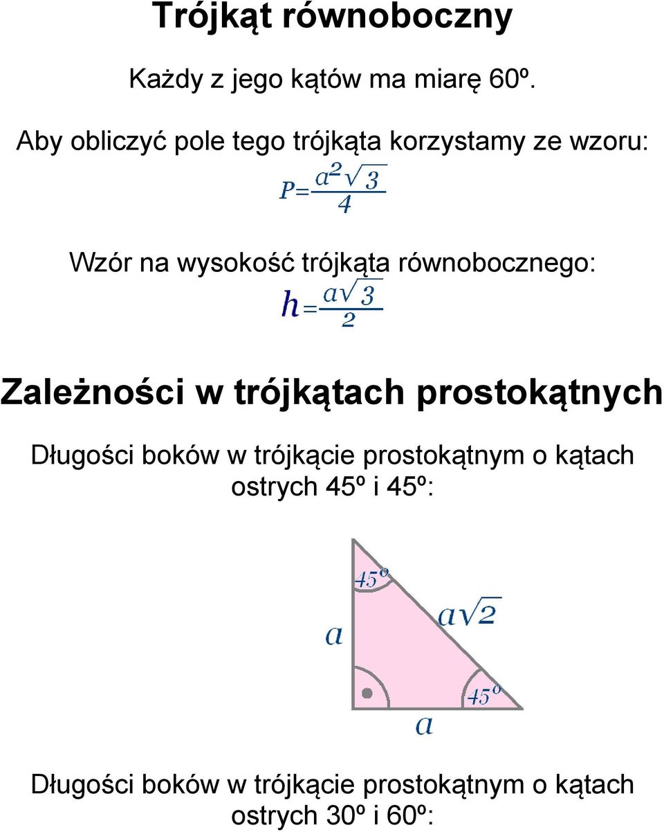 równobocznego: Zależności w trójkątach prostokątnych Długości boków w trójkącie