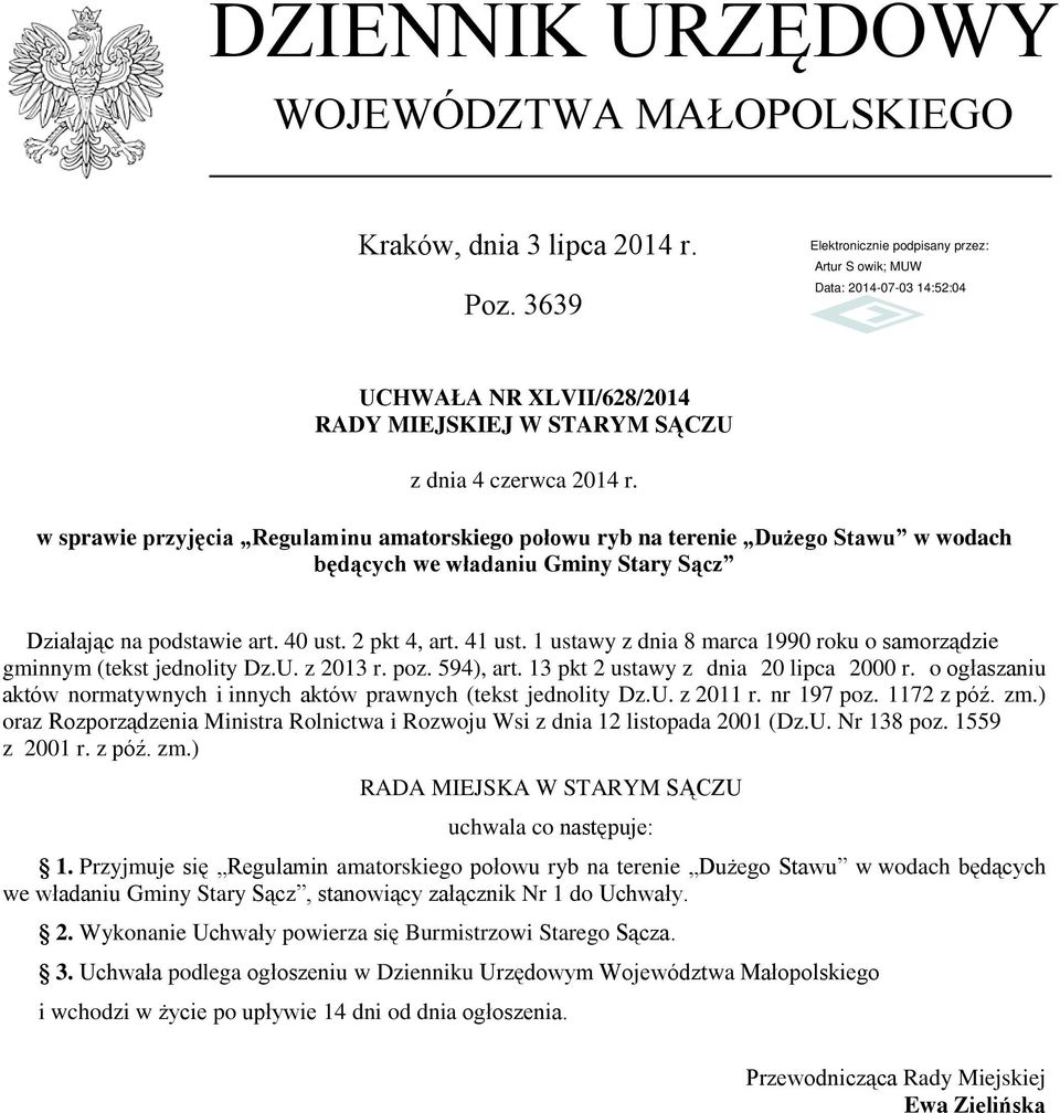 1 ustawy z dnia 8 marca 1990 roku o samorządzie gminnym (tekst jednolity Dz.U. z 2013 r. poz. 594), art. 13 pkt 2 ustawy z dnia 20 lipca 2000 r.