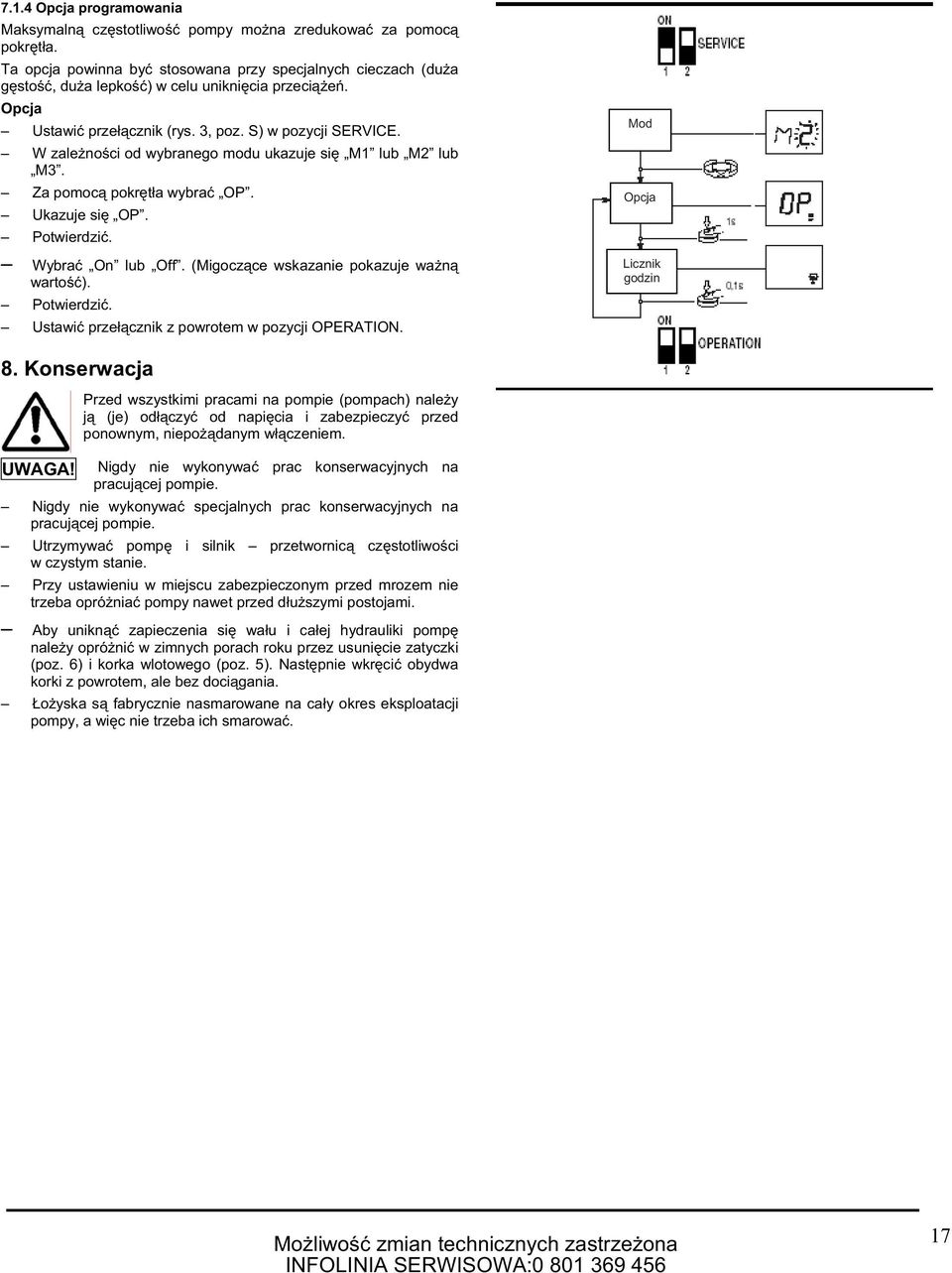 (Migocz ce wskazanie pokazuje wa n warto ). Ustawi prze cznik z powrotem w pozycji OPERATION. Mod Opcja Licznik godzin 8.