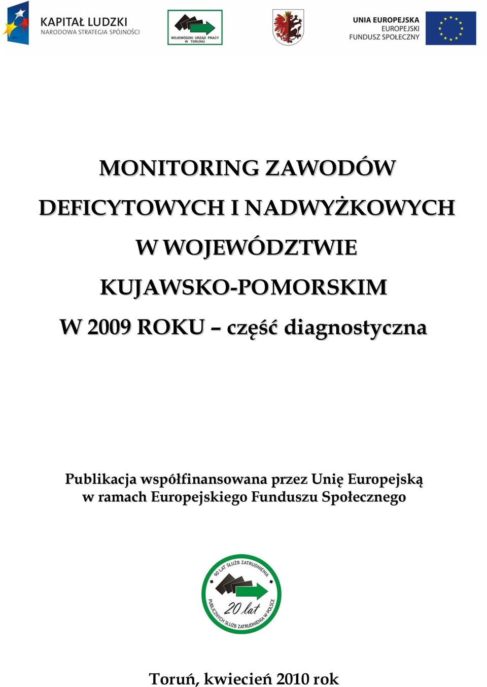 diagnostyczna Publikacja współfinansowana przez Unię