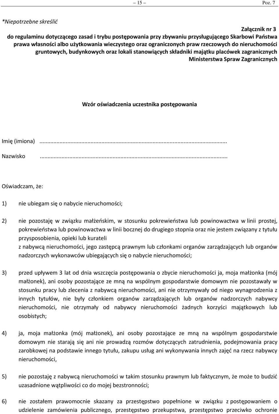 ograniczonych praw rzeczowych do nieruchomości gruntowych, budynkowych oraz lokali stanowiących składniki majątku placówek zagranicznych Ministerstwa Spraw Zagranicznych Wzór oświadczenia uczestnika