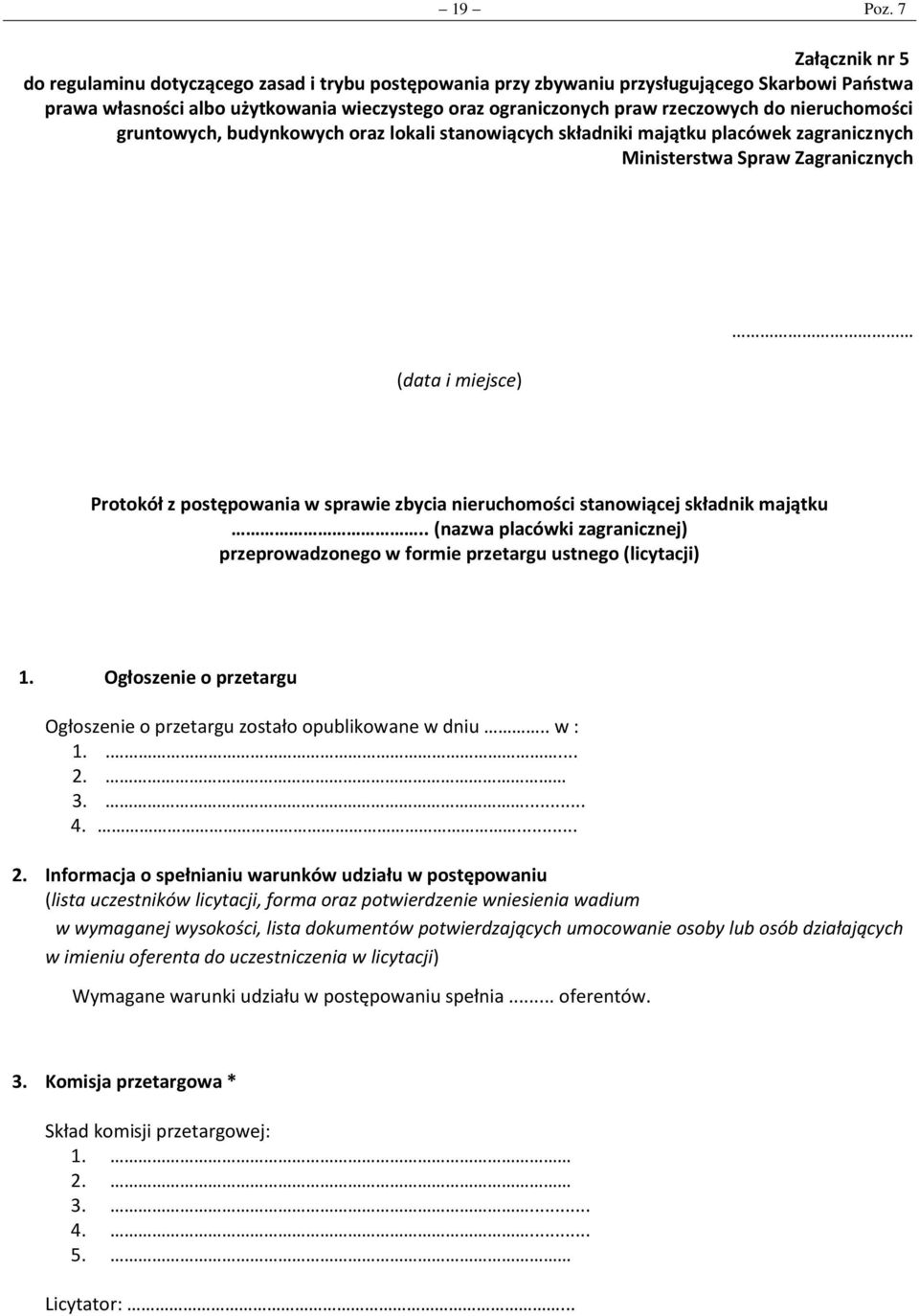 nieruchomości gruntowych, budynkowych oraz lokali stanowiących składniki majątku placówek zagranicznych Ministerstwa Spraw Zagranicznych (data i miejsce) Protokół z postępowania w sprawie zbycia