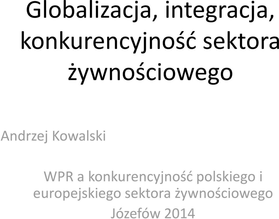 Andrzej Kowalski WPR a konkurencyjność