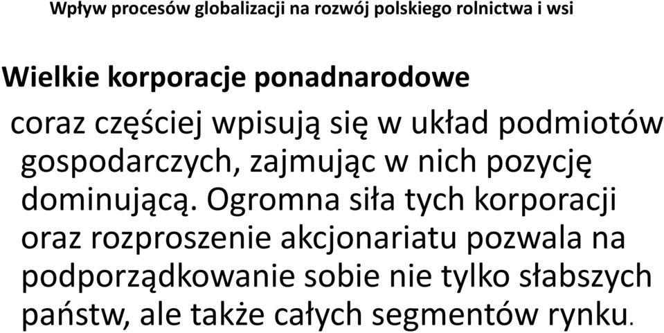 nich pozycję dominującą.