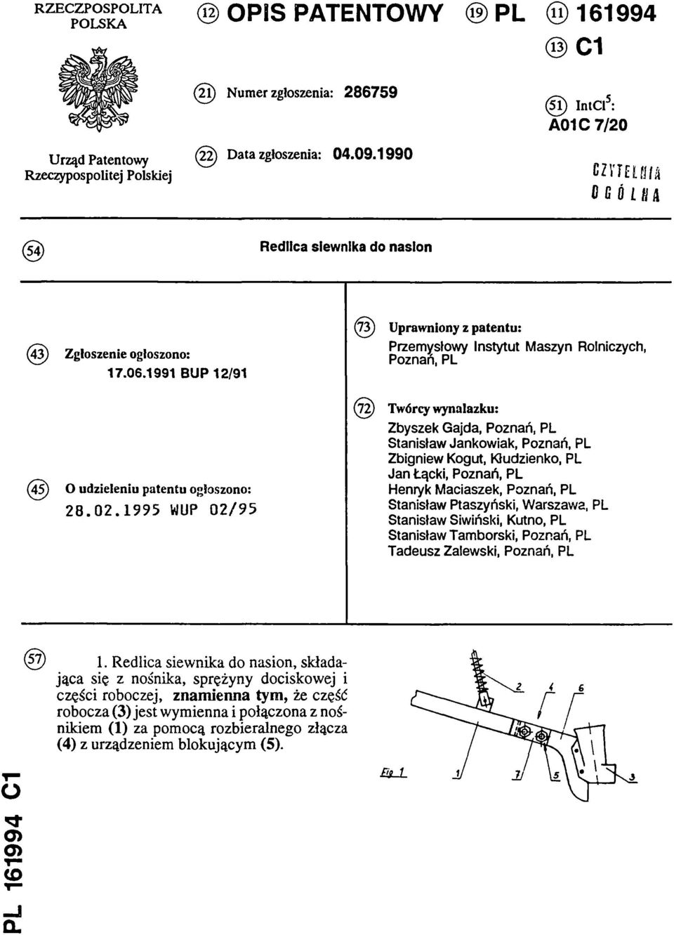 1991 BUP 12/91 (73) Uprawniony z patentu: Przemysłowy Instytut Maszyn Rolniczych, Poznań, PL (45) O udzieleniu patentu ogłoszono: 2 8.0 2.