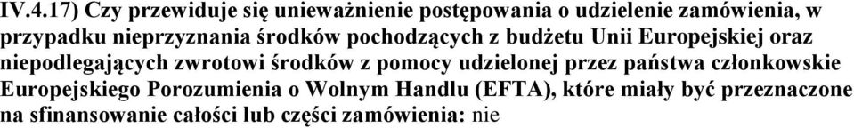 zwrotowi środków z pomocy udzielonej przez państwa członkowskie Europejskiego Porozumienia o