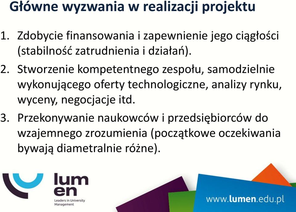 Stworzenie kompetentnego zespołu, samodzielnie wykonującego oferty technologiczne, analizy