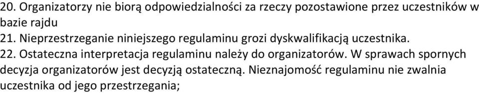 Ostateczna interpretacja regulaminu należy do organizatorów.