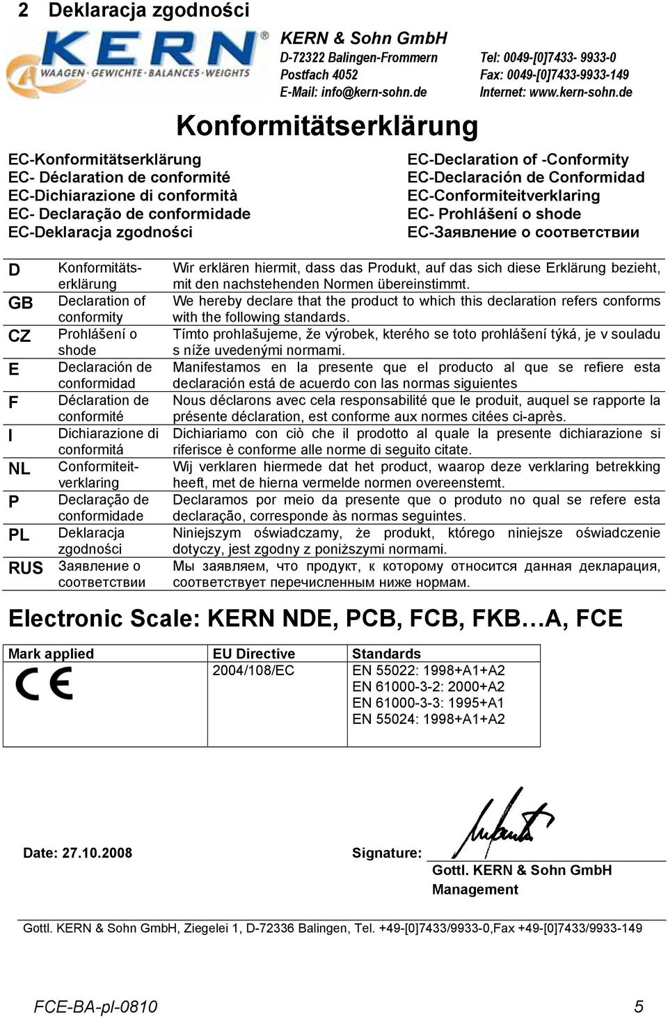 Deklaracja zgodności RUS Заявление о соответствии KERN & Sohn GmbH D-72322 Balingen-Frommern Postfach 4052 E-ail: info@kern-sohn.