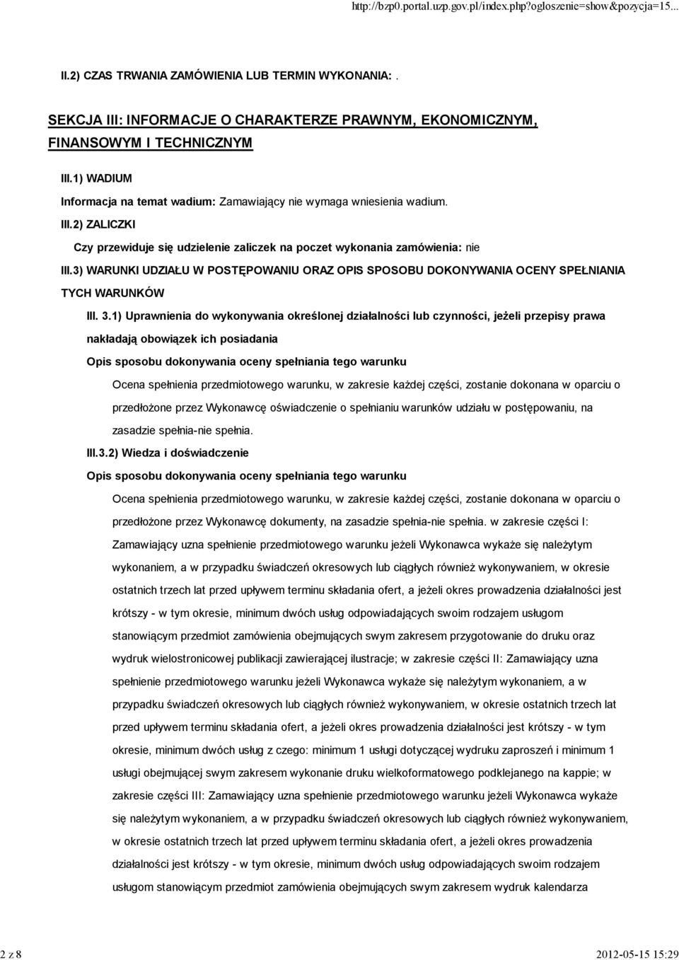 3) WARUNKI UDZIAŁU W POSTĘPOWANIU ORAZ OPIS SPOSOBU DOKONYWANIA OCENY SPEŁNIANIA TYCH WARUNKÓW III. 3.