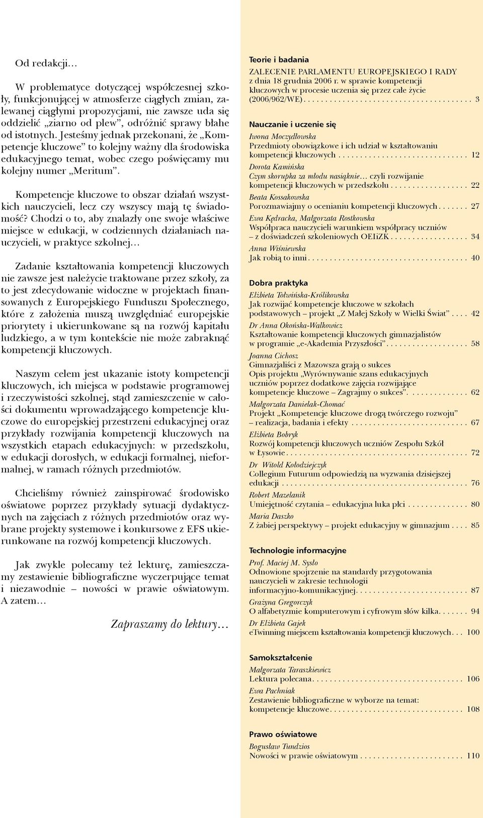 Kompetencje kluczowe to obszar działań wszystkich nauczycieli, lecz czy wszyscy mają tę świadomość?