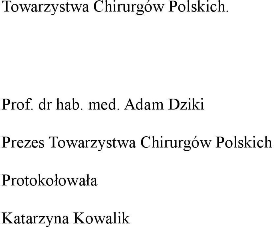 Adam Dziki Prezes Towarzystwa