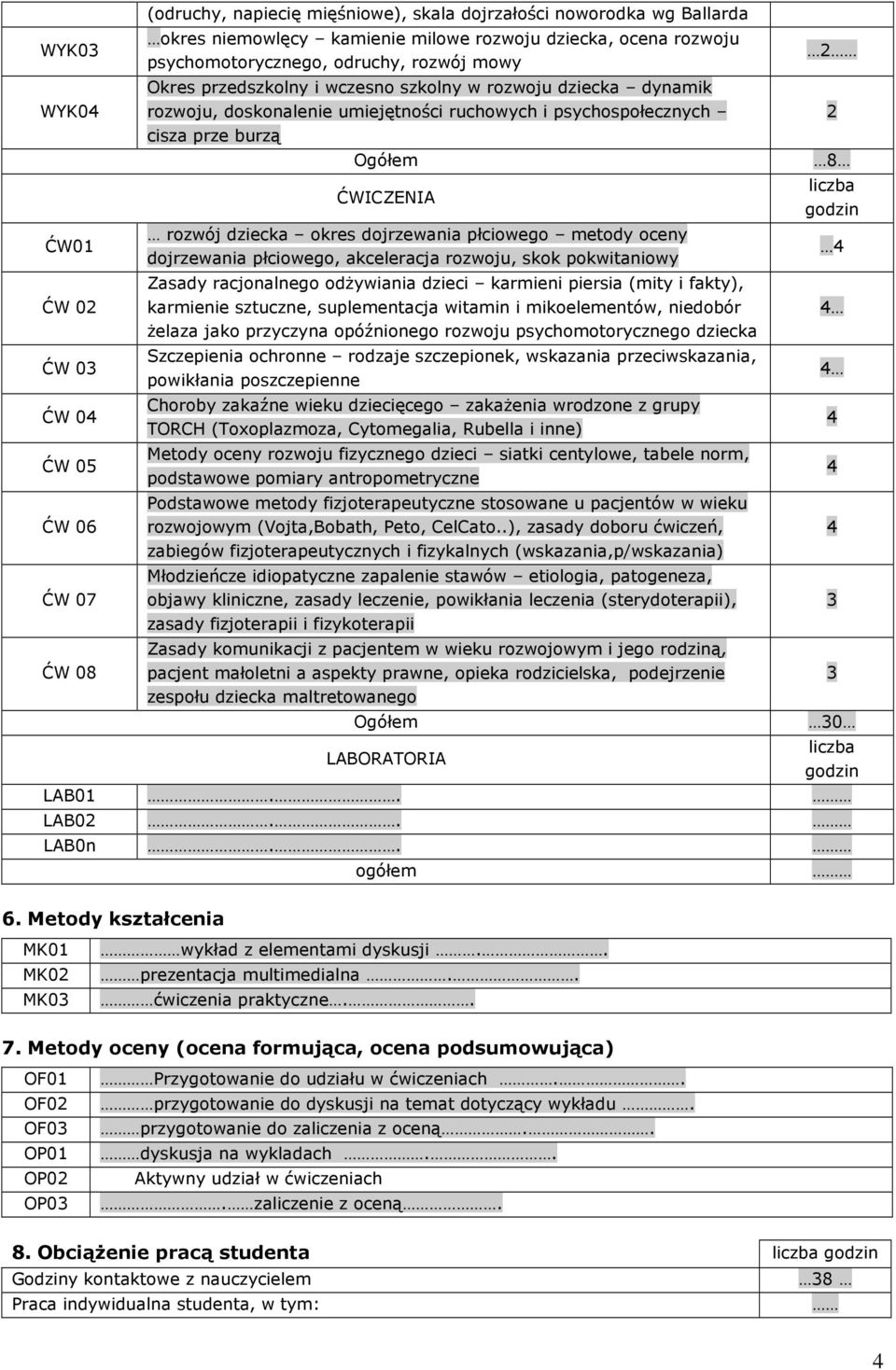 ĆWICZENIA rozwój dziecka okres dojrzewania płciowego metody oceny dojrzewania płciowego, akceleracja rozwoju, skok pokwitaniowy Zasady racjonalnego odżywiania dzieci karmieni piersia (mity i fakty),