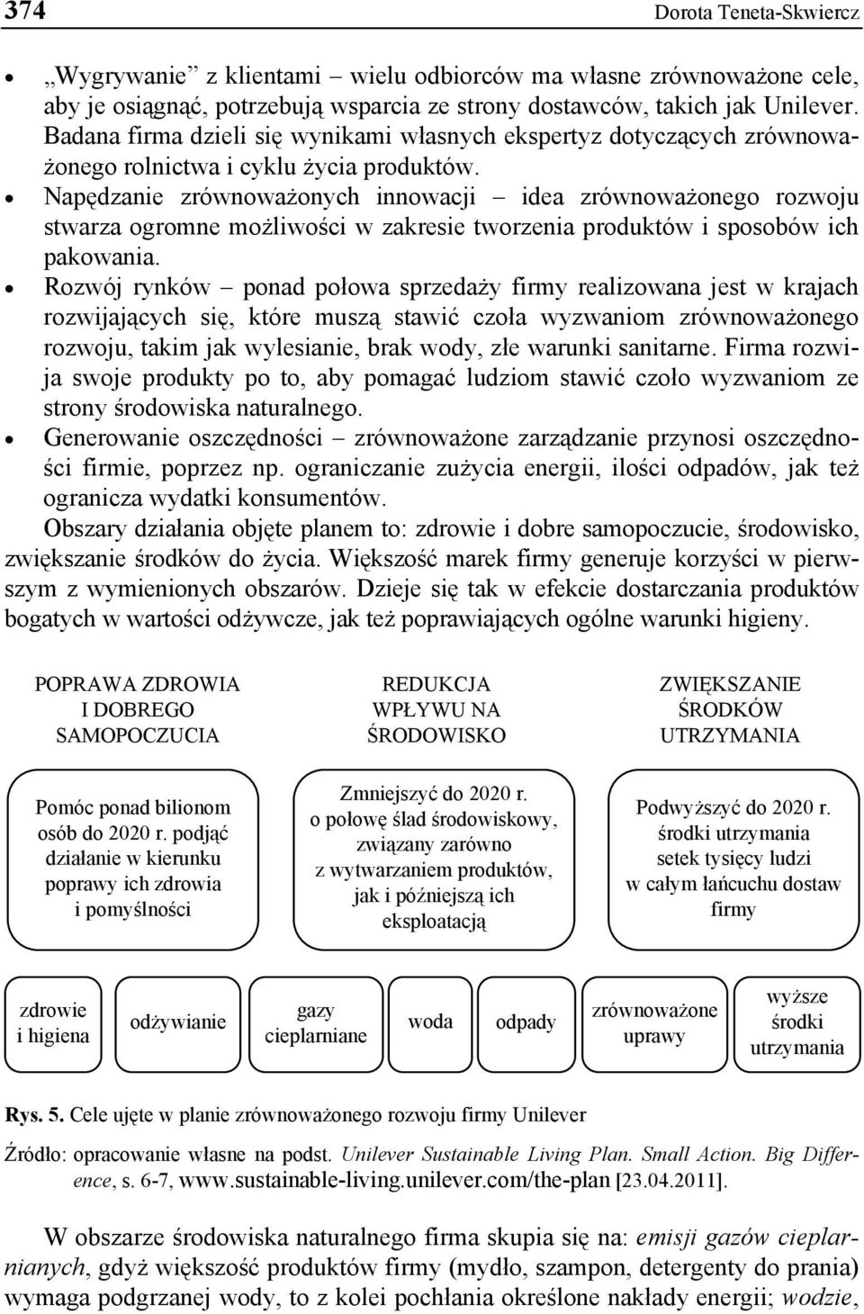 Napędzanie zrównoważonych innowacji idea zrównoważonego rozwoju stwarza ogromne możliwości w zakresie tworzenia produktów i sposobów ich pakowania.